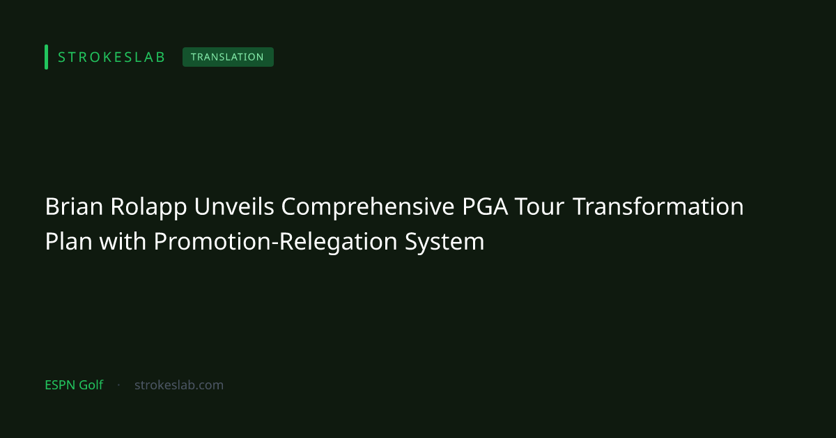 Brian Rolapp Unveils Comprehensive PGA Tour Transformation Plan with ...